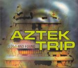 Lost And Found Lyrics Aztek Trip