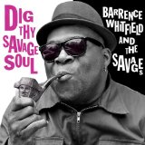 Dig Thy Savage Soul Lyrics Barrence Whitfield And The Savages