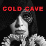 Miscellaneous Lyrics Cold Cave