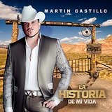 La Historia de Mi Vida Lyrics Martin Castillo