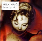 Mostly No Lyrics Milk Maid