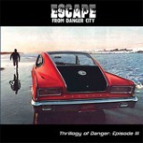 Escape From Danger City - EP Lyrics Nick Danger And The Danger City Rebels
