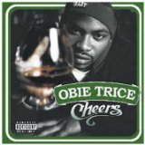 Cheers Lyrics Obie Trice