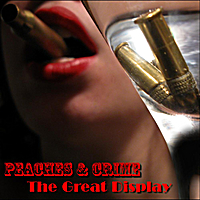 The Great Display Lyrics Peaches And Crime