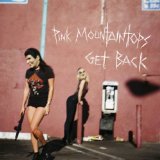 Get Back Lyrics Pink Mountaintops
