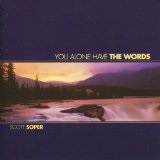 You alone have the words Lyrics Scott Soper