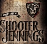 Family Man Lyrics Shooter Jennings