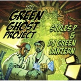 The Green Ghost Project Lyrics Styles P And DJ Green Lantern