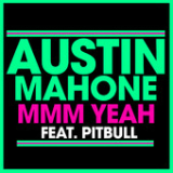 Mmm Yeah (Single) Lyrics Austin Mahone