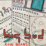 Kool Beans Lyrics Big Bud