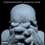 We Are Not Alone Lyrics Breaking Benjamin