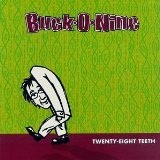 Twenty-Eight Teeth Lyrics Buck O Nine