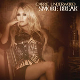 Smoke Break (Single) Lyrics Carrie Underwood