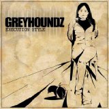 Greyhoundz Lyrics Greyhoundz