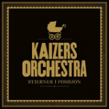 Stjerner I Posisjon (Single) Lyrics Kaizers Orchestra