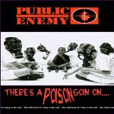 There's A Poison Goin On..... Lyrics Public Enemy