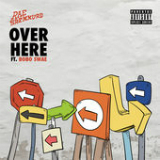 Over Here (Single) Lyrics Rae Sremmurd