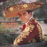 Grandes Éxitos A La Manera De Alejandro Fernandez Lyrics Alejandro Fernandez