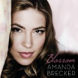 Blossom Lyrics Amanda Brecker