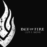 Cut & Move Lyrics Day Of Fire