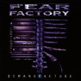 Demanufacture Lyrics Fear Factory