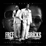 Free Bricks (Mixtape) Lyrics Gucci Mane & Future