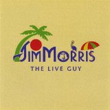 Jim Morris The Live Guy Lyrics Jim Morris
