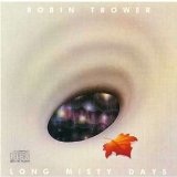 Long Misty Days Lyrics Robin Trower