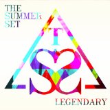 Legendary Lyrics The Summer Set