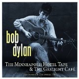 Minneapolis Hotel Tape & The Gaslight Cafe Lyrics Bob Dylan