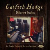 Different Strokes: The Complete East & Westbound Recordings Lyrics Catfish Hodge