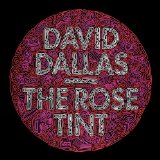 The Rose Tint Lyrics David Dallas