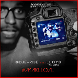 Make Love (Single) Lyrics DJ E-Rise