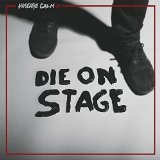 Die On Stage Lyrics Hostage Calm