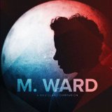 A Wasteland Companion Lyrics M. Ward