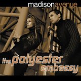 The Polyester Embassy Lyrics Madison Avenue