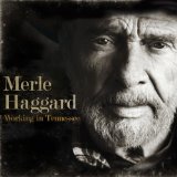 Working In Tennessee Lyrics Merle Haggard