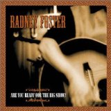 Are You Ready for the Big Show? Lyrics Radney Foster