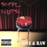 Live & Raw Lyrics Social Relapse