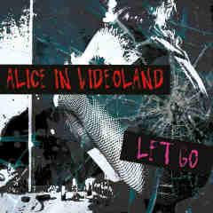 Let Go Lyrics Alice In Videoland