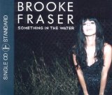 Something In The Water (Single) Lyrics Brooke Fraser