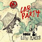 High & Low Places Lyrics Car Party