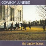 The Caution Horses Lyrics Cowboy Junkies