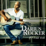 If I Told You (Single) Lyrics Darius Rucker