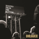 Started From the Bottom (Single) Lyrics Drake