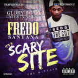 It's a Scary Site (Mixtape) Lyrics Fredo Santana