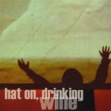 Miscellaneous Lyrics Hat On Drinking Wine