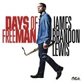 Days of Freeman Lyrics James Brandon Lewis
