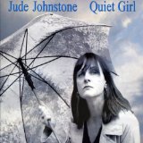 Quiet Girl Lyrics Jude Johnstone