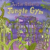 Jungle Gym Lyrics Justin Roberts